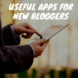 Apps for Bloggers
